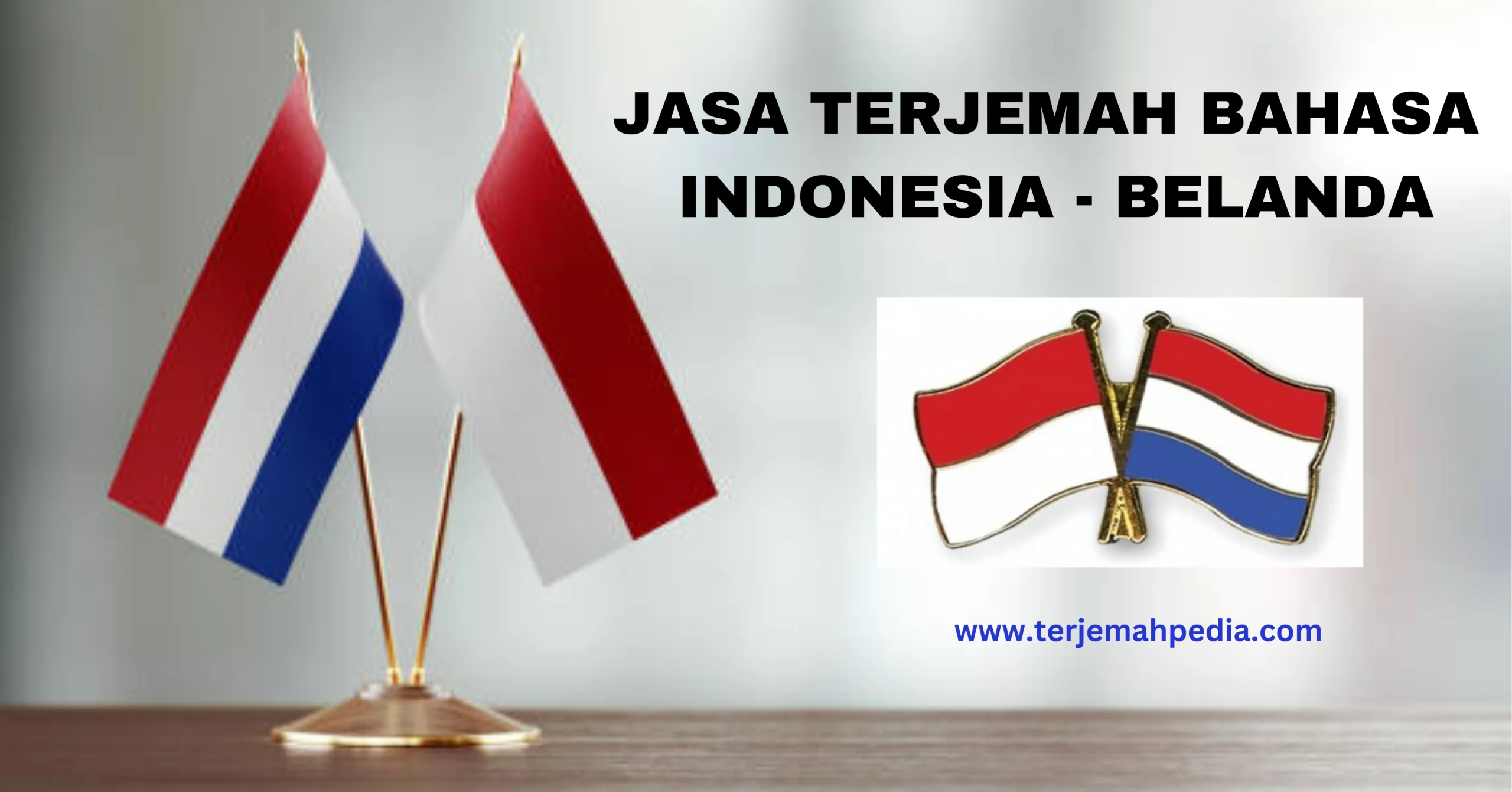 Mengenal Jasa Terjemahan Bahasa Indonesia – Belanda Tersumpah