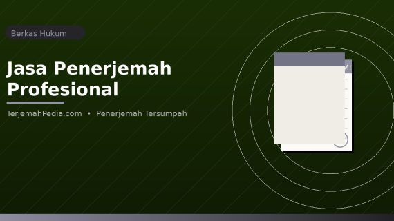 Jasa Terjemah Tersumpah TerjemahPedia – Penerjemah Resmi Bersertifikat