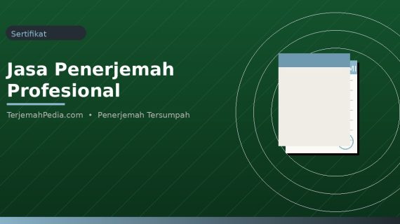 Layanan Terjemah Tersumpah: Solusi Penerjemahan Legal dan Resmi di Indonesia