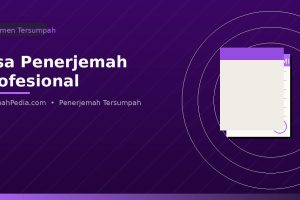 Terjemah Akta Kelahiran: Panduan Lengkap Layanan Penerjemahan Resmi